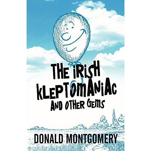 The Irish Kleptomaniac And Other Gems