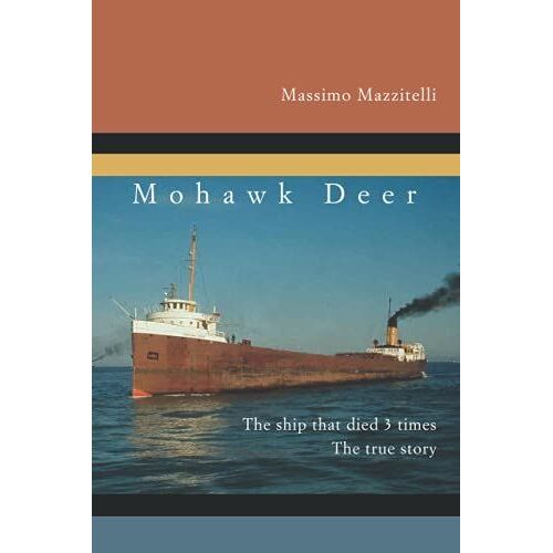 Mohawk Deer: The Ship That Died 3 Times