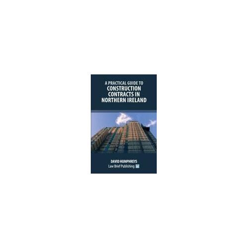 A Practical Guide To Construction Contracts In Northern Ireland