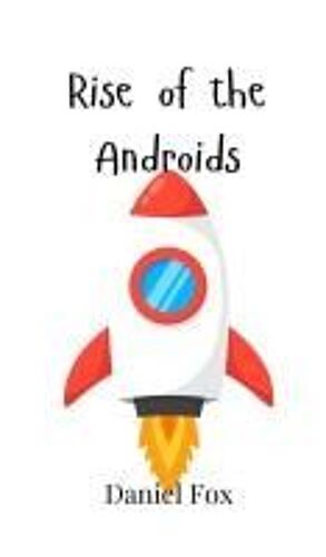 Rise Of The Androids