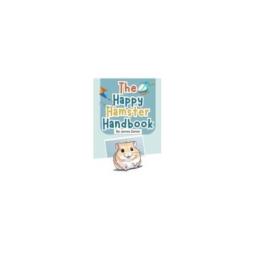 The Happy Hamster Handbook