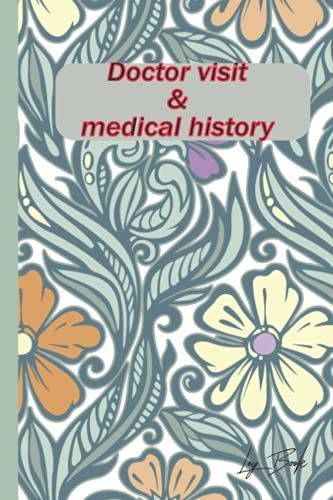 Doctor Visits & Medical History Log Book:A Physician Appointments & Health Record Keeper To Keep Track Of Important Contacts, Surgical History, Doctor ... Medical Treatment & Other Notes: Health Care