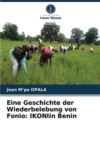 Eine Geschichte Der Wiederbelebung Von Fonio: Ikoniin Benin