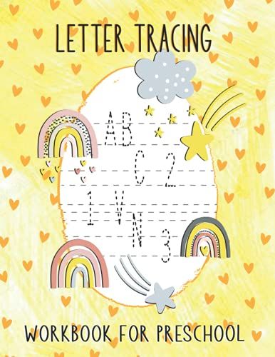 Letter Tracing Workbook For Preschool: Toddlers Alphabet And Numbers Tracing Workbook Clouds,Fun And Rainbow Themed