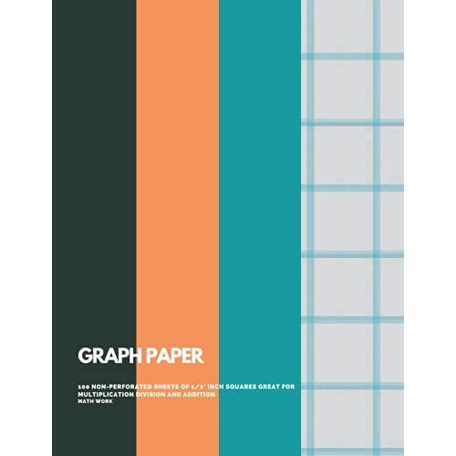 Graph Paper: 1/2" Inch Squares For Addition Multiplication Division And More: Larger Squares 1/2" Inch Squares For Easier Calculating And Drawing