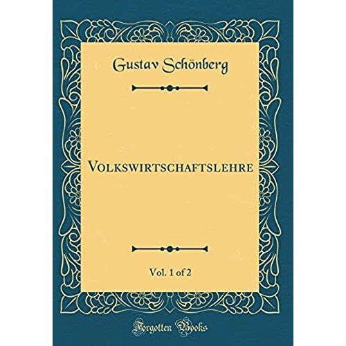 Volkswirtschaftslehre, Vol. 1 Of 2 (Classic Reprint)