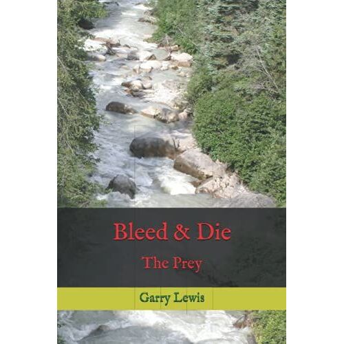Bleed & Die: The Prey