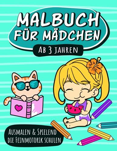 Malbuch Für Mädchen Ab 3 Jahren | Ausmalen Und Spielend Die Feinmotorik Schulen: Und Konzentration Fördern | Mein Erstes Xxl Kritzelbuch Mit Tollen ... Fee, Meerjungfrau, Baby Tiere, Kawaii, U.V.M.