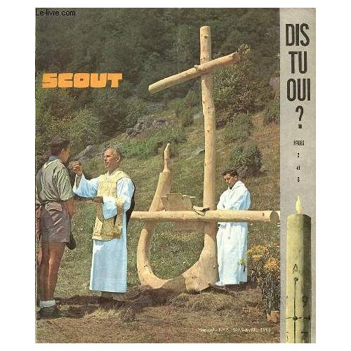 Scout-Pionnier - Scout De France N°5 - Mars-Avril 1963 -  Dis Tu Oui? - La Liturgie Pascale Nous Fait Contemporains Des La Mort Et La Resurrection Du Seigneur Jesus-Christ - Le Rendez Vous A ...