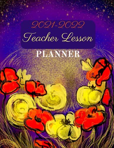 Teacher Lesson Planner 2021-2022: Pretty Academic Year Teacher Planner Sept 2021-Aug 2022, Monthly And Weekly Class Organizer, Calendar Agenda, Record Book(Back To School 120 Pages)