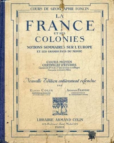 La France Et Ses Colonies, Cours Moyen, Certificat D'etudes, Classes De 8e Et De 7e, Notions Sommaires Sur L'europe Et Les Grands Pays Du Monde