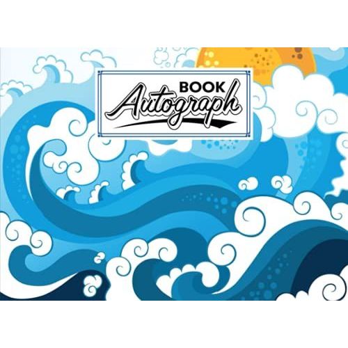 Autograph Book: Sea Waves Cover | Autograph Book For Adults & Kids, 150 Blank Pages, Starlight Design, Keepsake, Size 8.25" X 6" By Wally Funke