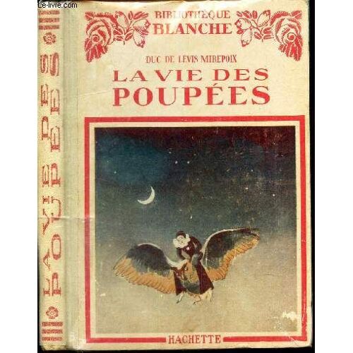 La Vie Des Poupees / Bibliotheque Blanche.