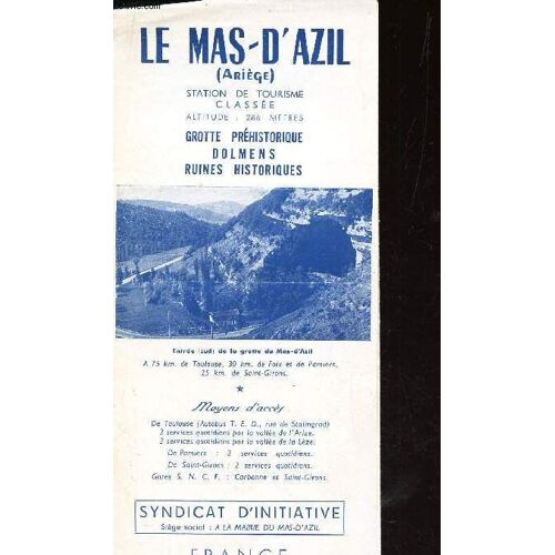1 Plaquette : Le Mas D'azil (Ariege) - Station De Tourisme Classée - Grotte Prehistorique Dolmens Ruines Historiques.