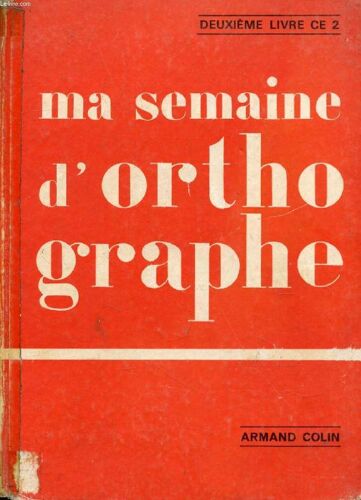 Ma Semaine D'orthographe, 2e Livre, Ce2