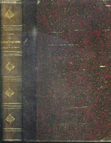 Histoire D'un Crime - Deposition D'un Temoin + Napoleon Le Petit