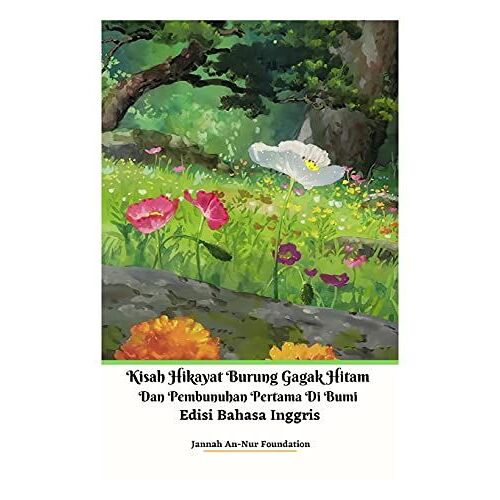 Kisah Hikayat Burung Gagak Hitam Dan Pembunuhan Pertama Di Bumi Edisi Bahasa Inggris Hardcover Version