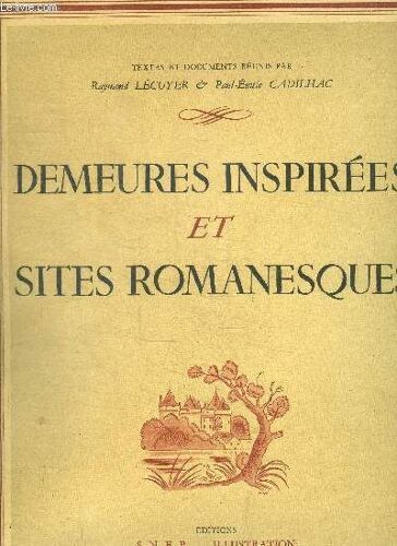 Demeures Inspirees Et Sites Romanesques