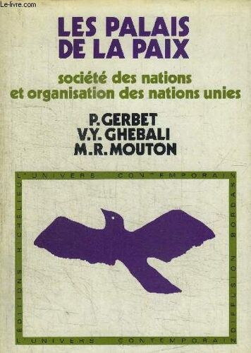 Les Palais De La Paix - Societes Des Nations Et Organisation Des Nations-Unies
