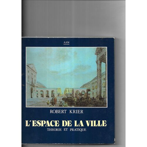 L¿Espace De La Ville : Théorie Et Pratique