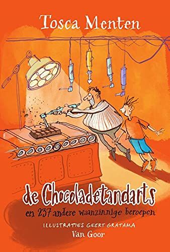 De Chocoladetandarts: En 237 Andere Waanzinnige Beroepen
