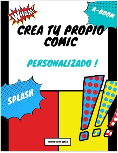 Crea Tu Propio Cómic: 122 Originales Plantillas De Cómics En Blanco Para Adultos, Niños, Niñas Y Adolescentes !