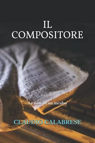 Il Compositore: Le Note Di Un Incubo