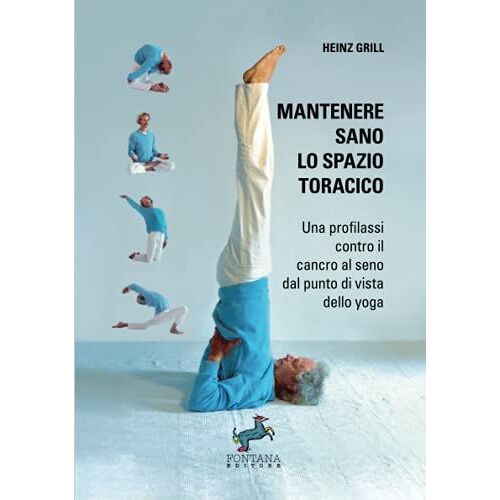 Mantenere Sano Lo Spazio Toracico: Una Profilassi Contro Il Cancro Al Seno Dal Punto Di Vista Dello Yoga