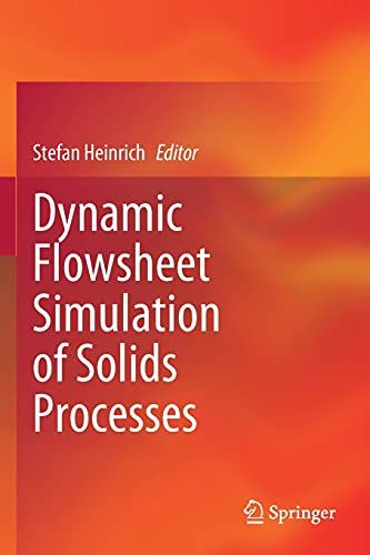 Dynamic Flowsheet Simulation Of Solids Processes