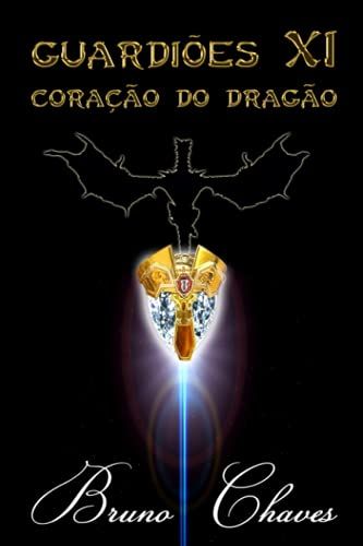 Guardiões Xi: Coração Do Dragão (Saga Dos Guardiões)