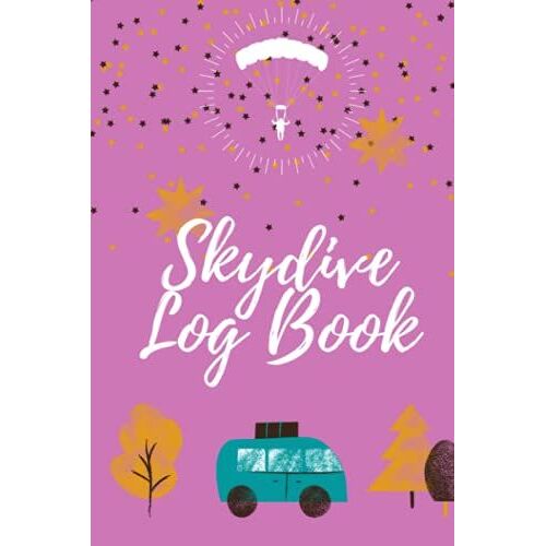 Skydive Log Book: Ultimate Skydiving Log Book, 100 Pgs To Record Your Jumps, Perfect Gift For Skydivers