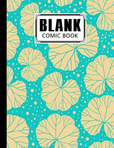 Blank Comic Book: Leaf Cover, Create Your Own Story, Journal, Notebook, Sketchbook For Kids And Adults, 120 Pages - Size 8.5" X 11" Notebook By Norbert Thomas