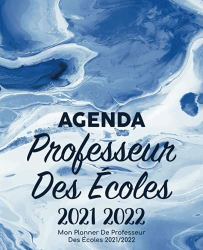 Agenda Professeur Des Écoles 2021-2022 Mon Planner De Professeur Des Écoles 2021/2022: Cahier Journal Professeur Des Écoles ... Prof Rentrée Scolaire Élèves Classe