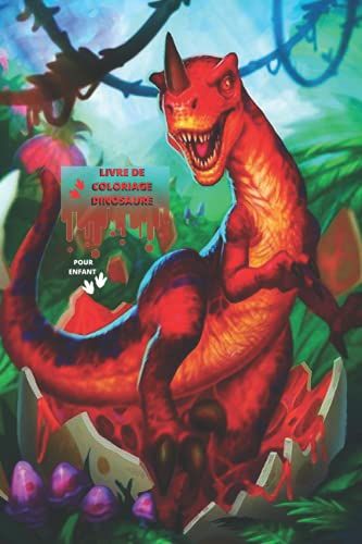 Livre De Coloriage Dinosaure Pour Enfant: 95 Pages Carnet De Coloriage 4 À 7 Ans
