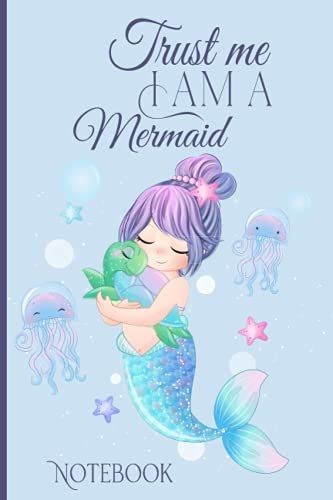 Trust Me I Am A Mermaid: Blank Notebook Journal