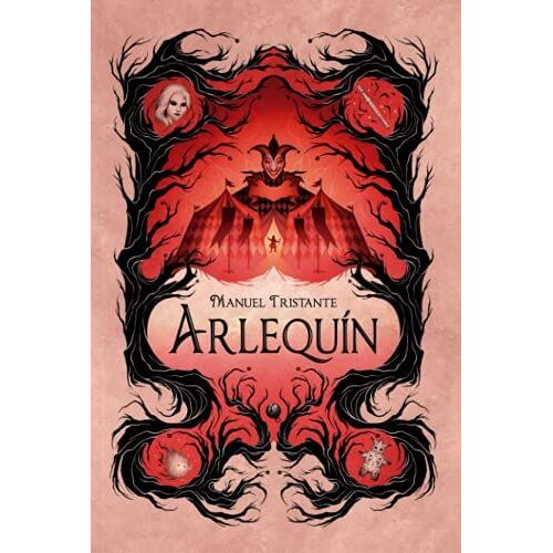 Arlequín: Fantasía Juvenil Sobrenatural Cargada De Suspense Y Realismo Mágico