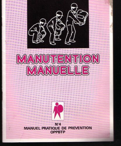 Manutention Manuelle N° 4 - Manuel Pratique De Prévention Oppbtp N°184 A 77 