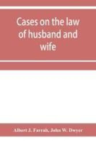 Cases On The Law Of Husband And Wife