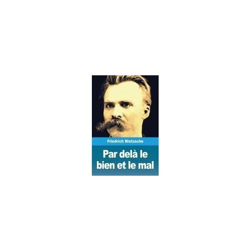 Par Delà Le Bien Et Le Mal
