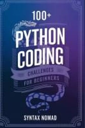 100+ Python Coding Challenges For Beginners