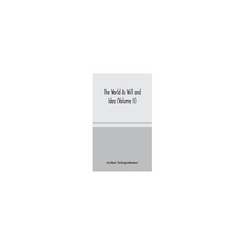 The World As Will And Idea (Volume Ii)