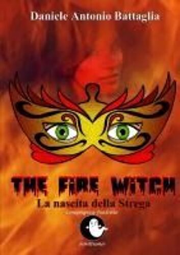 The Fire Witch - La Nascita Della Strega