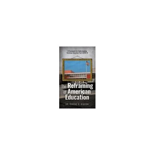 The Reframing Of American Education