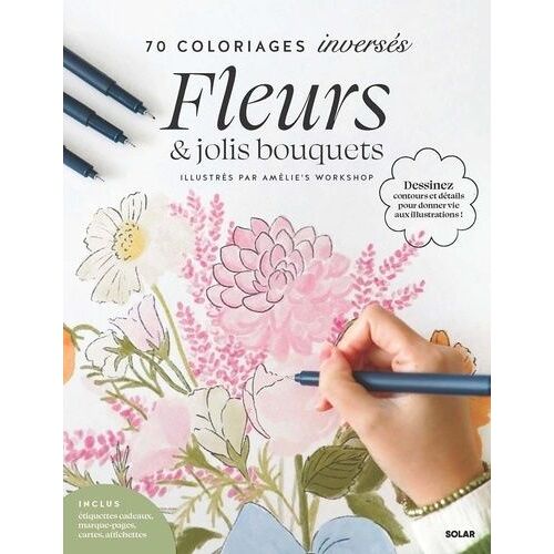 Fleurs & Jolis Bouquets - 70 Coloriages Inversés