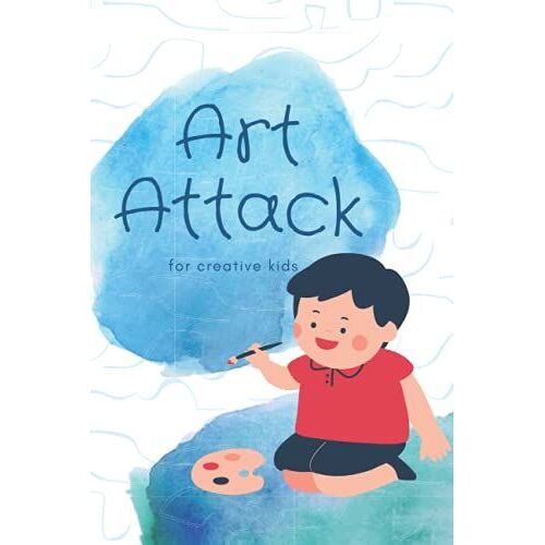 Art Attack: For Creative Kids
