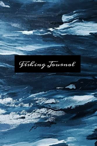 Fishing Log Book - Keep A Journal Of Your Fish Catches!: Track Locations, Time, Weather Conditions, Baits And Lures, And More!