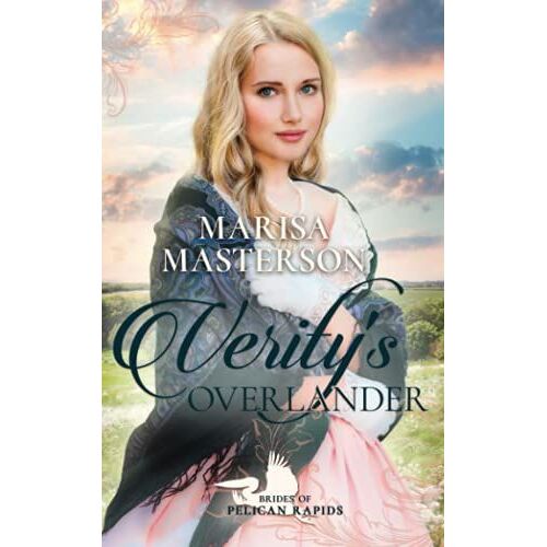 Verity's Overlander (Brides Of Pelican Rapids Book 15)