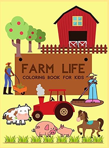 Farm Life: Coloring Book For Kids