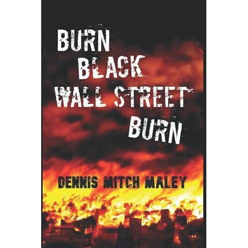 Burn Black Wall Street Burn