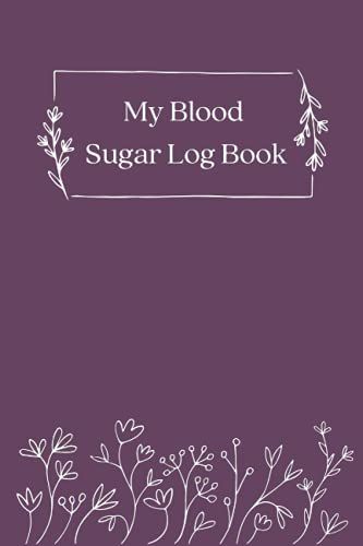Blood Sugar Log Book: Diabetes Daily Journal Logbook Tracking, Water Tracking, Purple Flowers, 104 Pages, 6 X 9: Diabetes Log Book, Daily, One Year